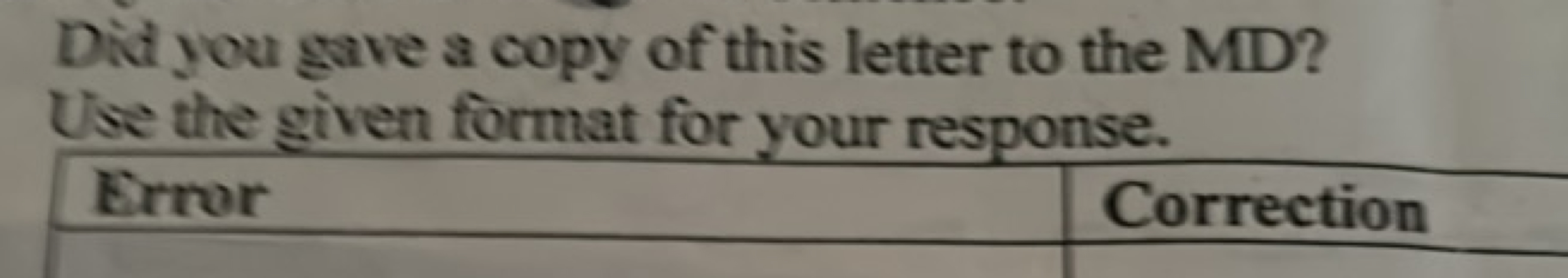 Did you gave a copy of this letter to the MD?
Use the given format for