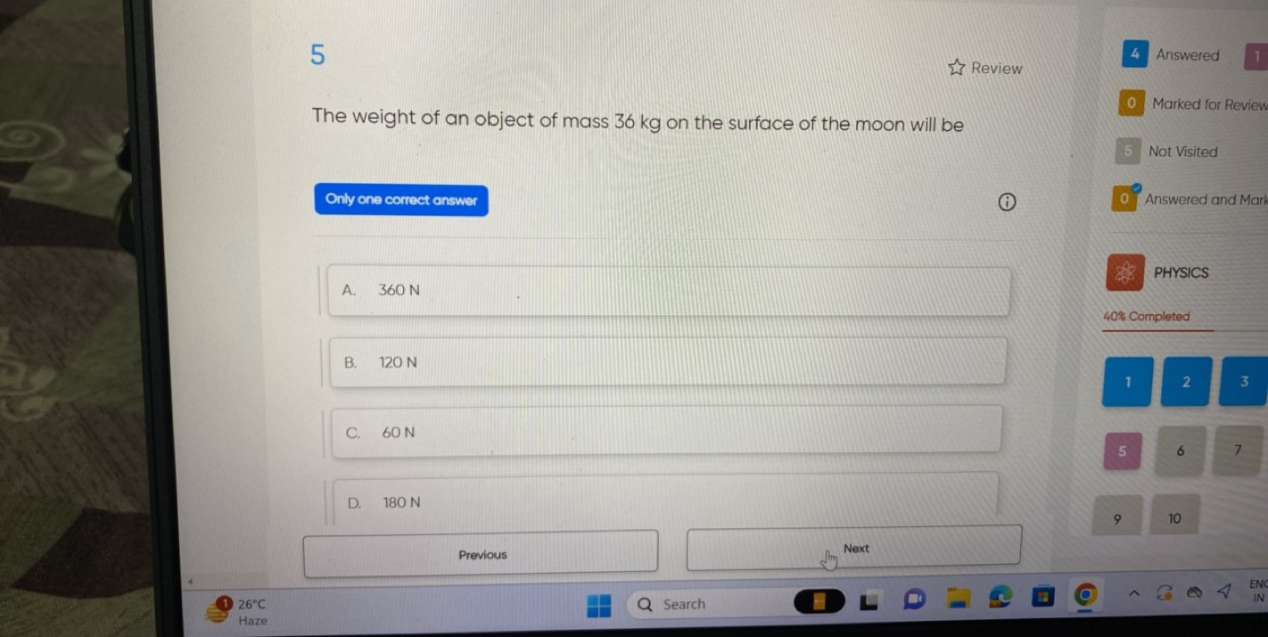 5
ω^ Review
The weight of an object of mass 36 kg on the surface of th