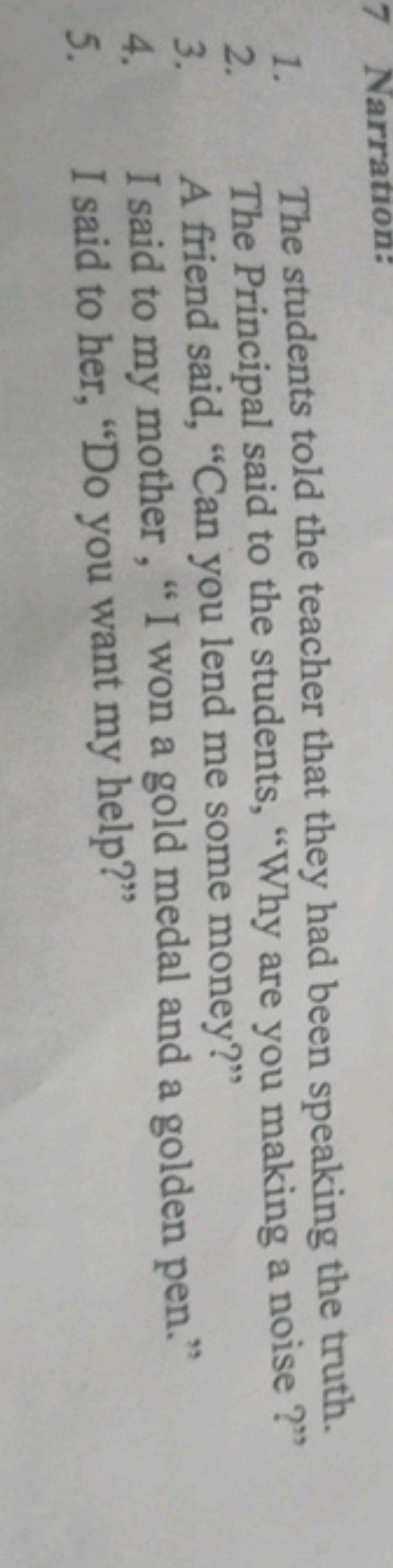 1. The students told the teacher that they had been speaking the truth