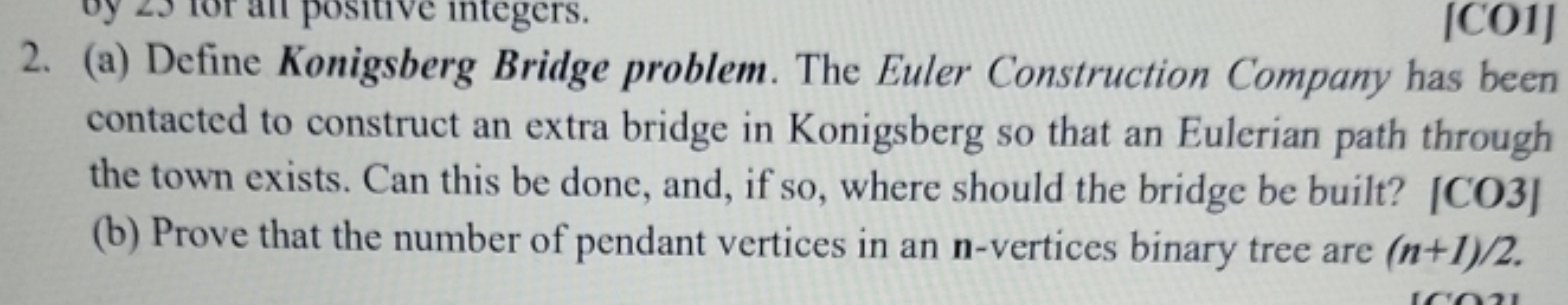 2. (a) Define Konigsberg Bridge problem. The Euler Construction Compan