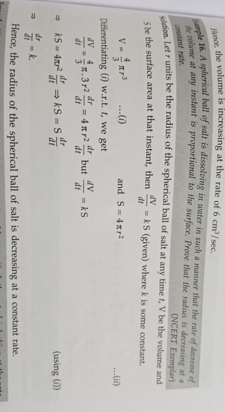 Hence, the volume is increasing at the rate of 6 cm3/sec.
[armple 16. 