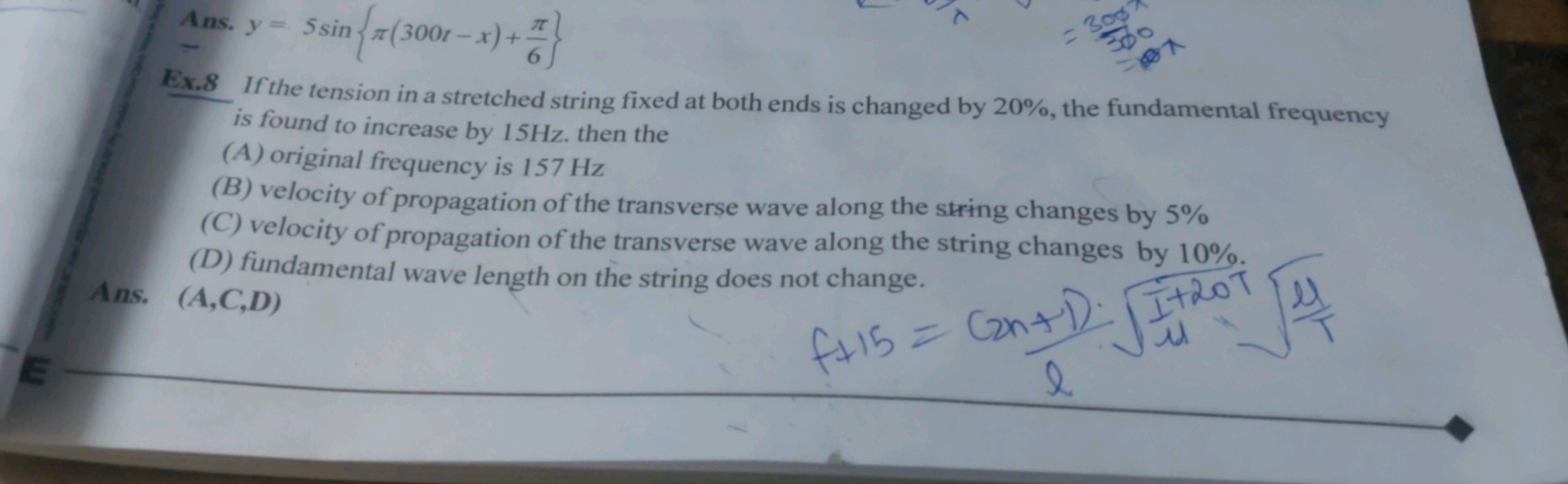 y=5sin{π(300t−x)+6π​} Ex.8 If the tension in a stretched string fixed 