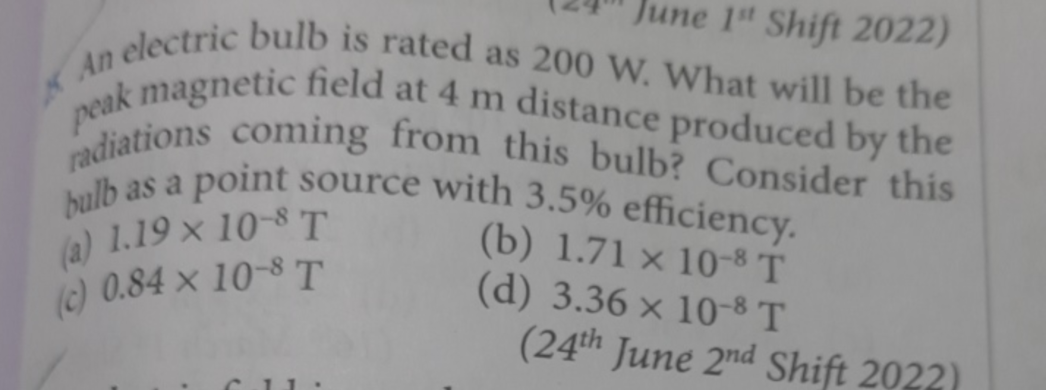 June 1"t  Shift 2022) An electric bulb is rated as 200 W. What will be