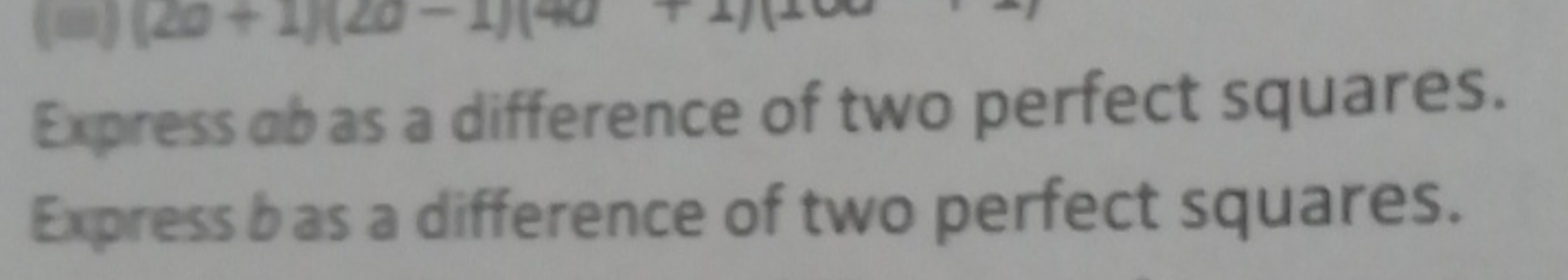 Express ab as a difference of two perfect squares.
Express b as a diff