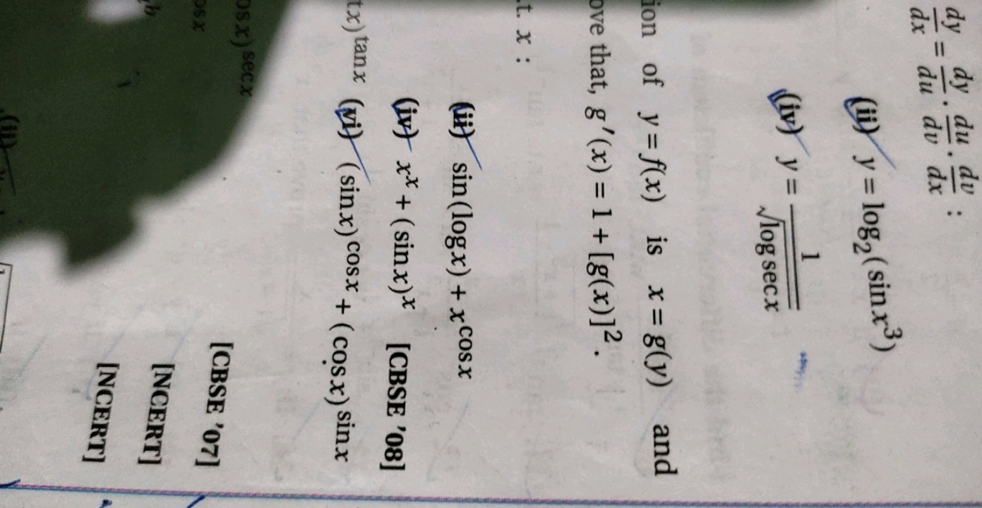 dxdy​=dudy​⋅dvdu​⋅dxdv​:
(ii) y=log2​(sinx3)
(iv) y=logsecx​1​
of y=f(