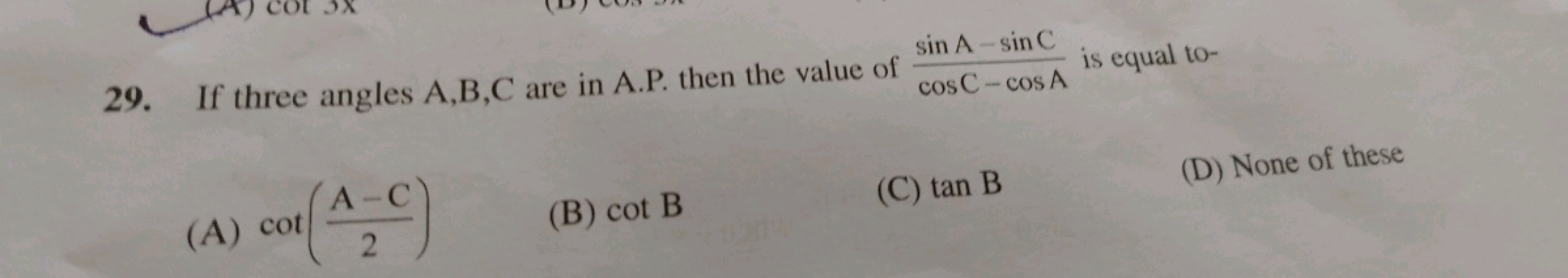 If three angles A,B,C are in A.P. then the value of cosC−cosAsinA−sinC