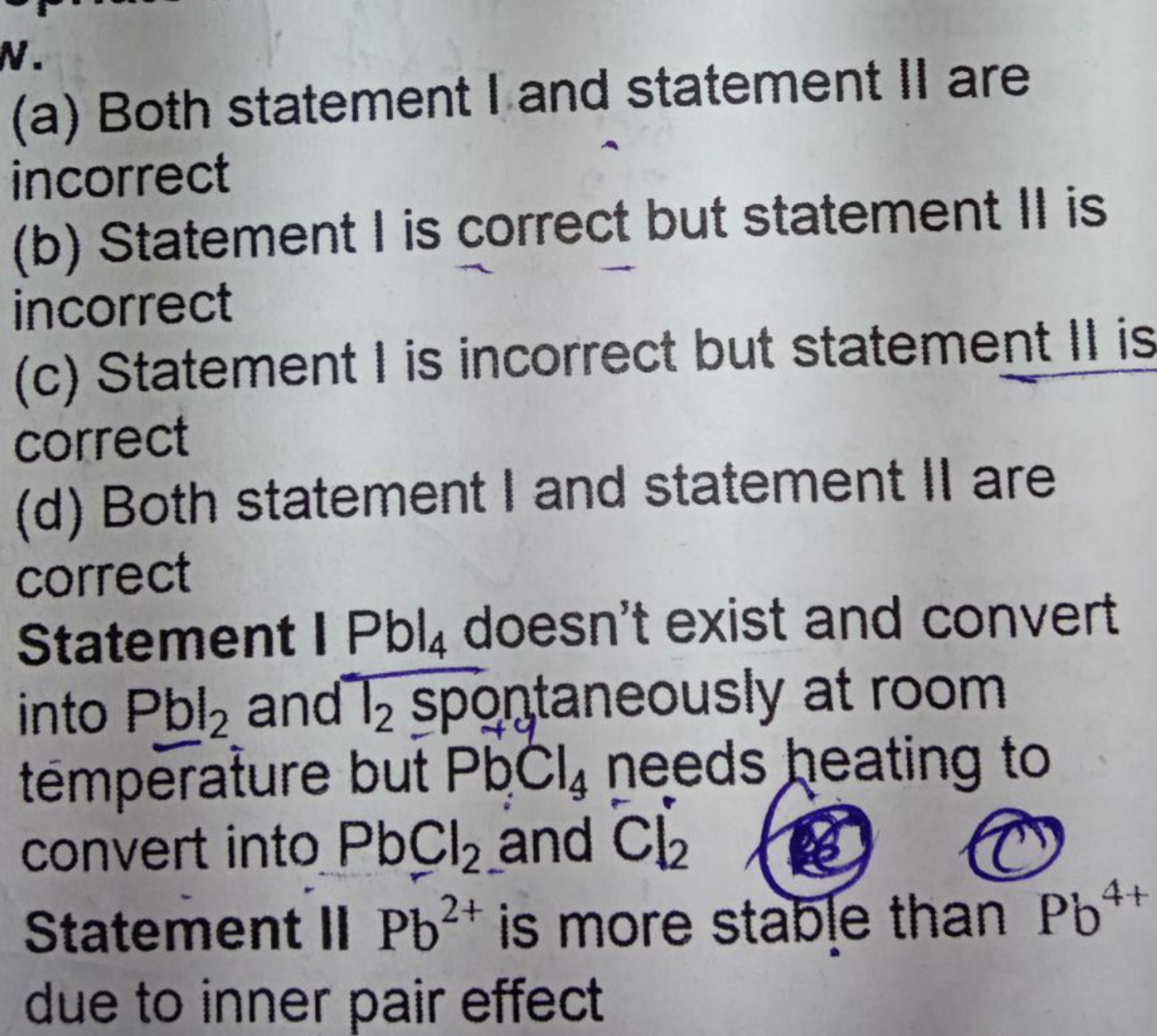 (a) Both statement I and statement II are incorrect
(b) Statement I is