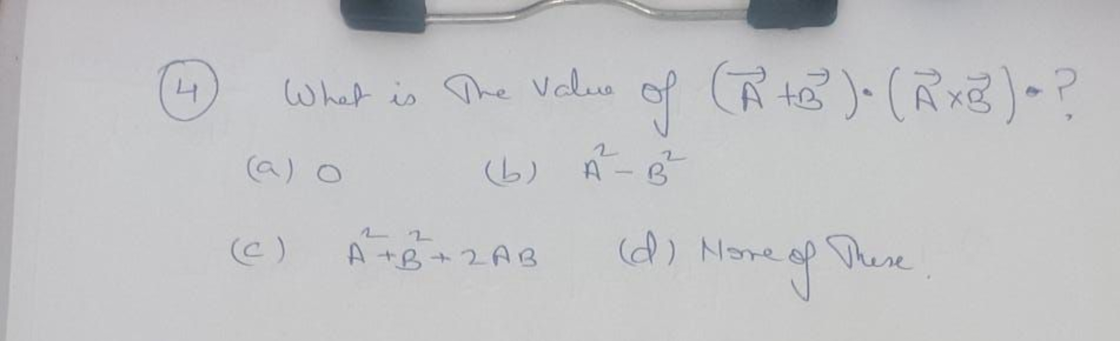  What is the value of (A+B)⋅(A×B)⋅ ?