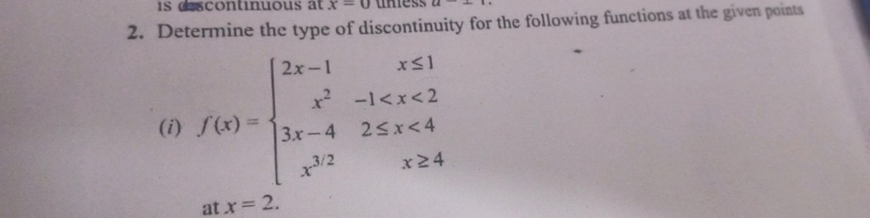 2. Determine the type of discontinuity for the following functions at 