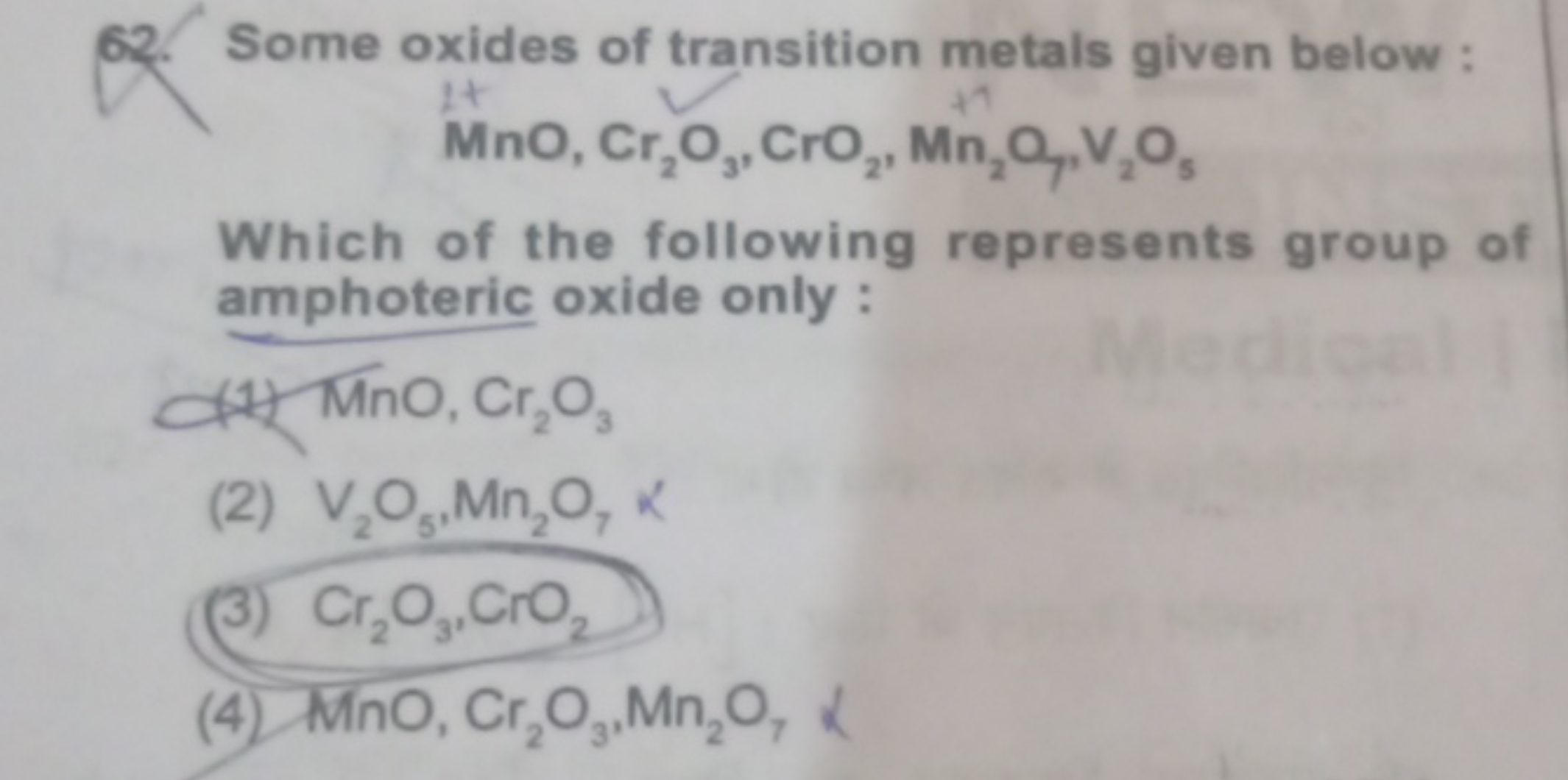 Some oxides of transition metals given below : MnO,Cr2​O3​,CrO2​,Mn2​O