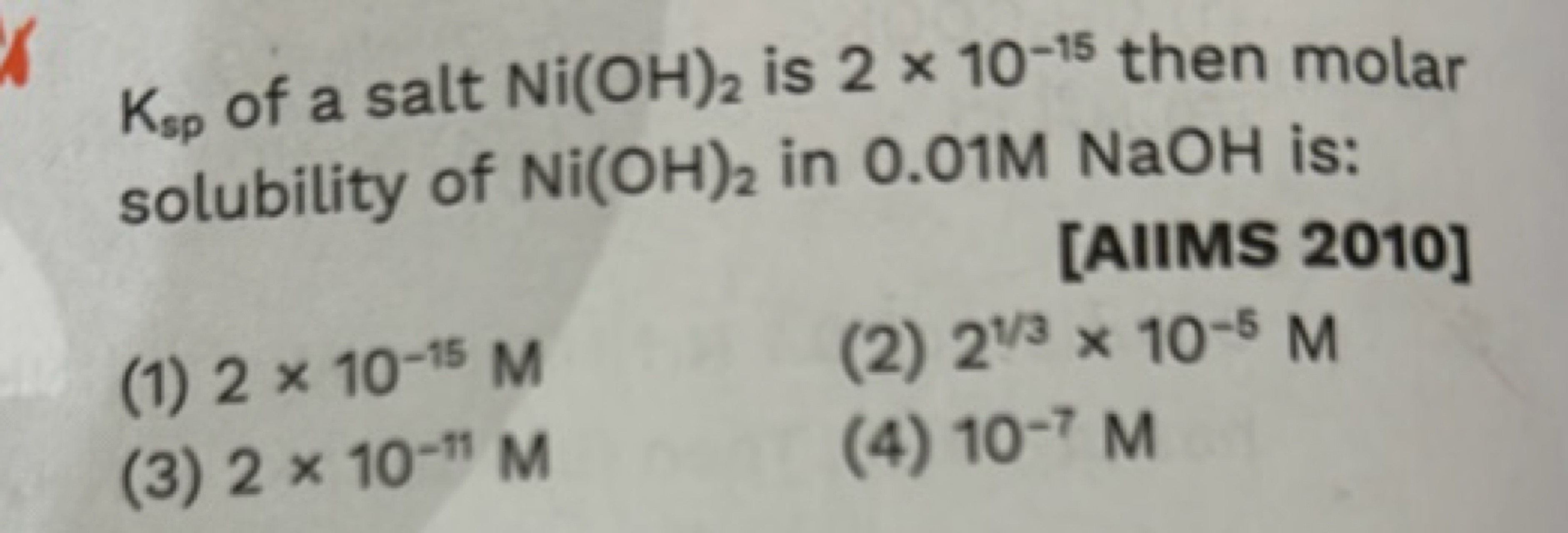 Ksp ​ of a salt Ni(OH)2​ is 2×10−15 then molar solubility of Ni(OH)2​ 