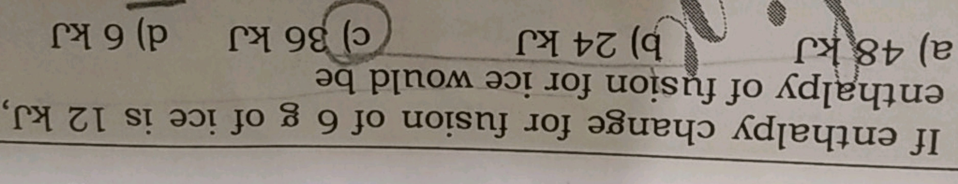 If enthalpy change for fusion of 6 g of ice is 12 kJ, enthalpy of fusi