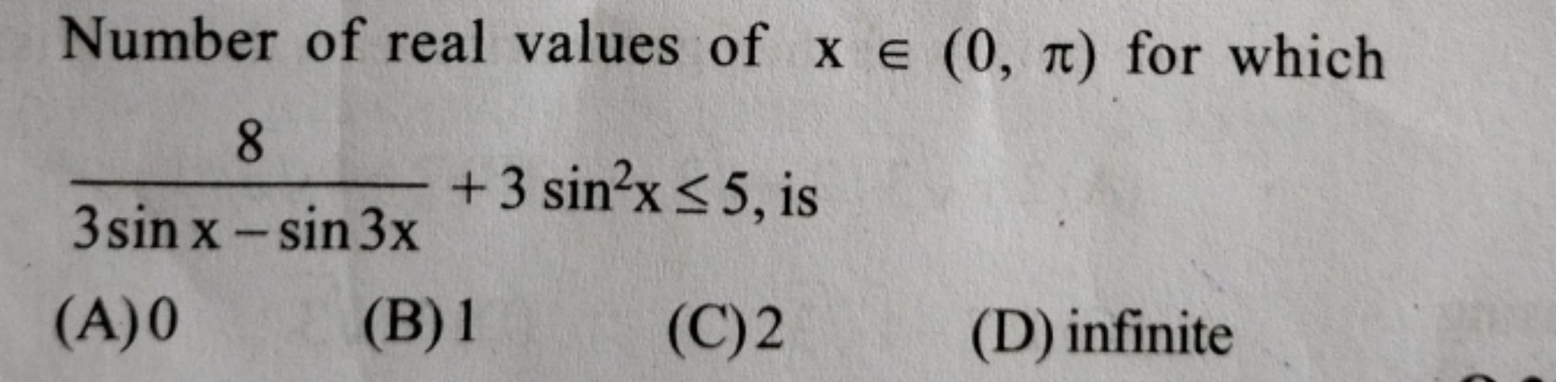 Number of real values of x∈(0,π) for which 3sinx−sin3x8​+3sin2x≤5, is