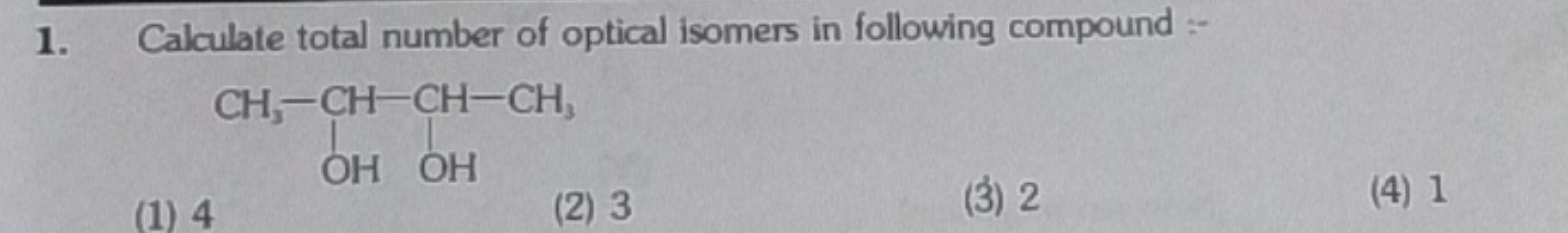 Calculate total number of optical isomers in following compound :- CC(