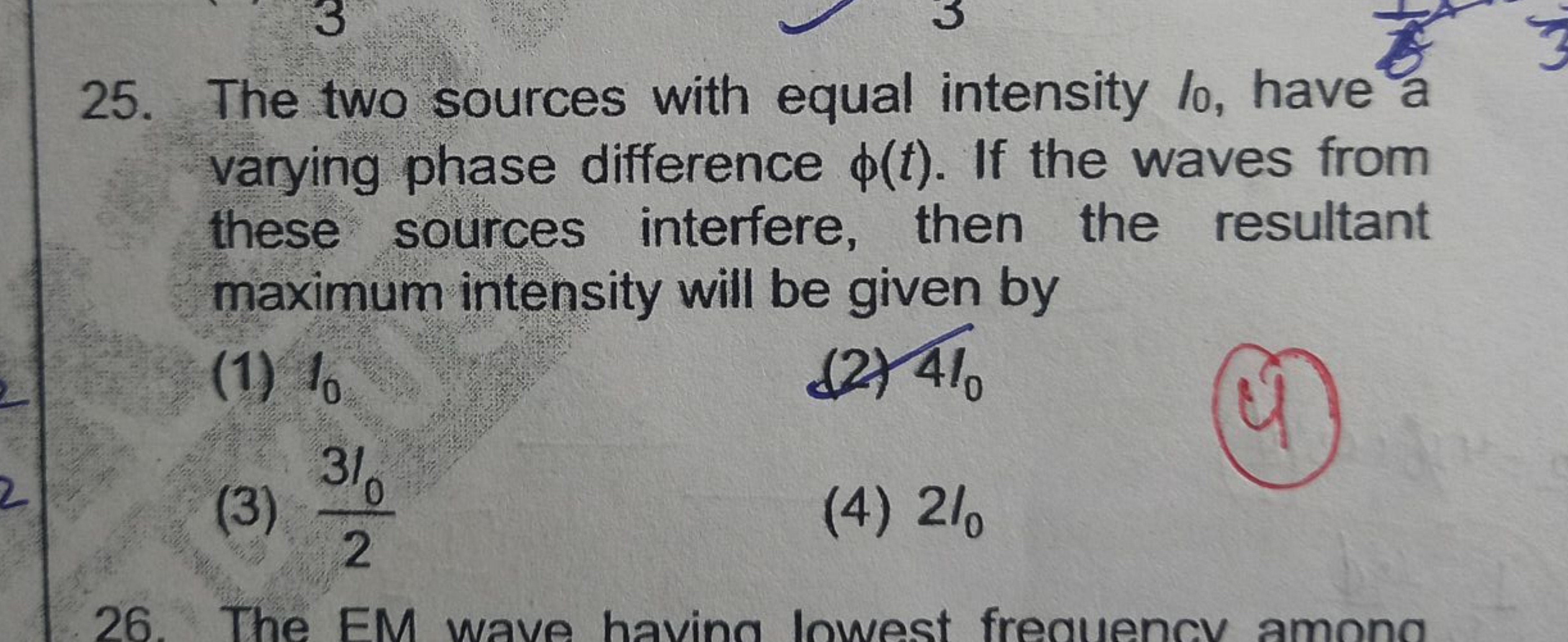 25. The two sources with equal intensity l, have varying phase differe