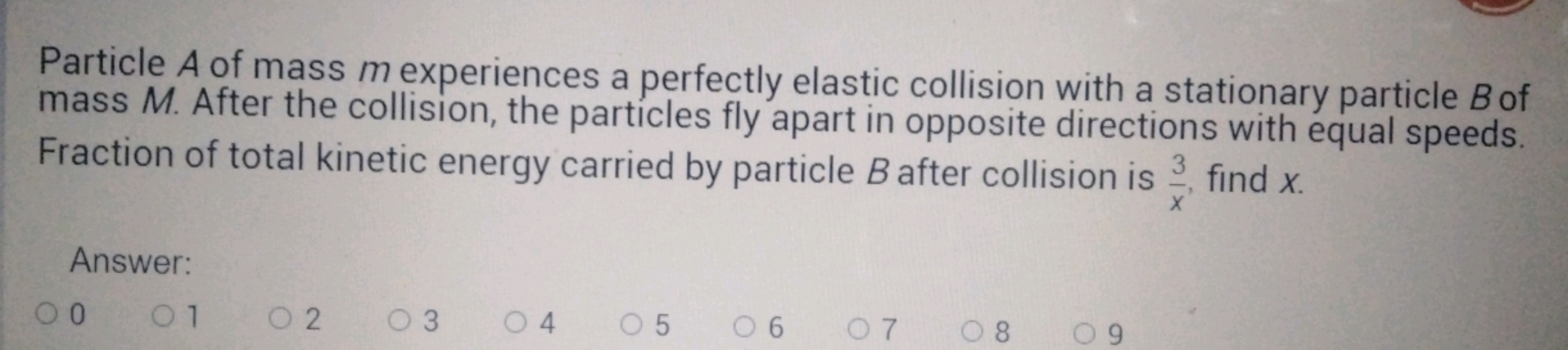 Particle A of mass m experiences a perfectly elastic collision with a 