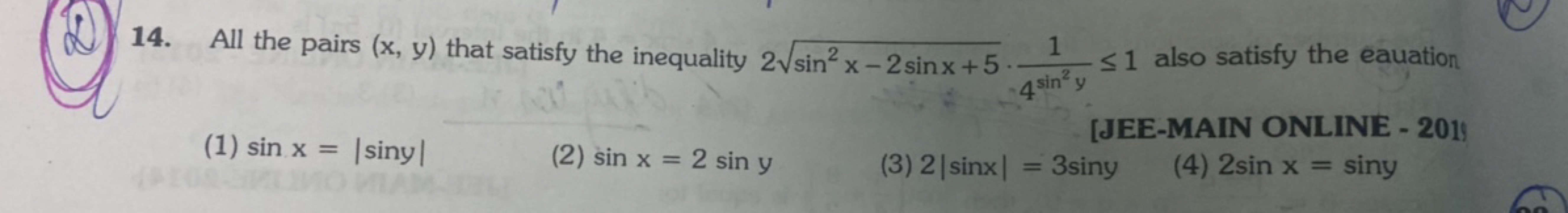 14. All the pairs (x,y) that satisfy the inequality 2sin2x−2sinx+5​⋅4s