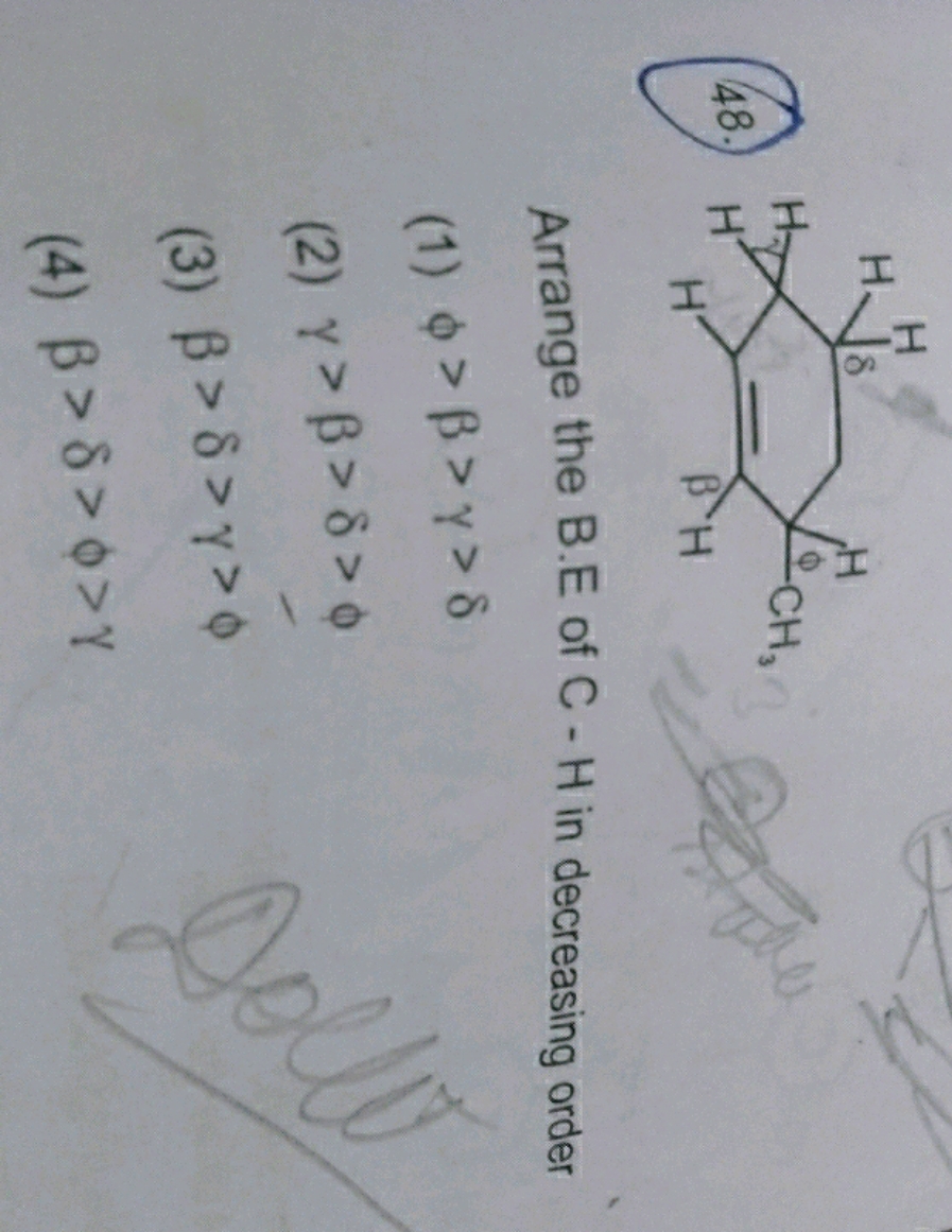 (48.) C[C@@H]1C=CC(P)[C@@H](C)C1 Arrange the B.E of C−H in decreasing 