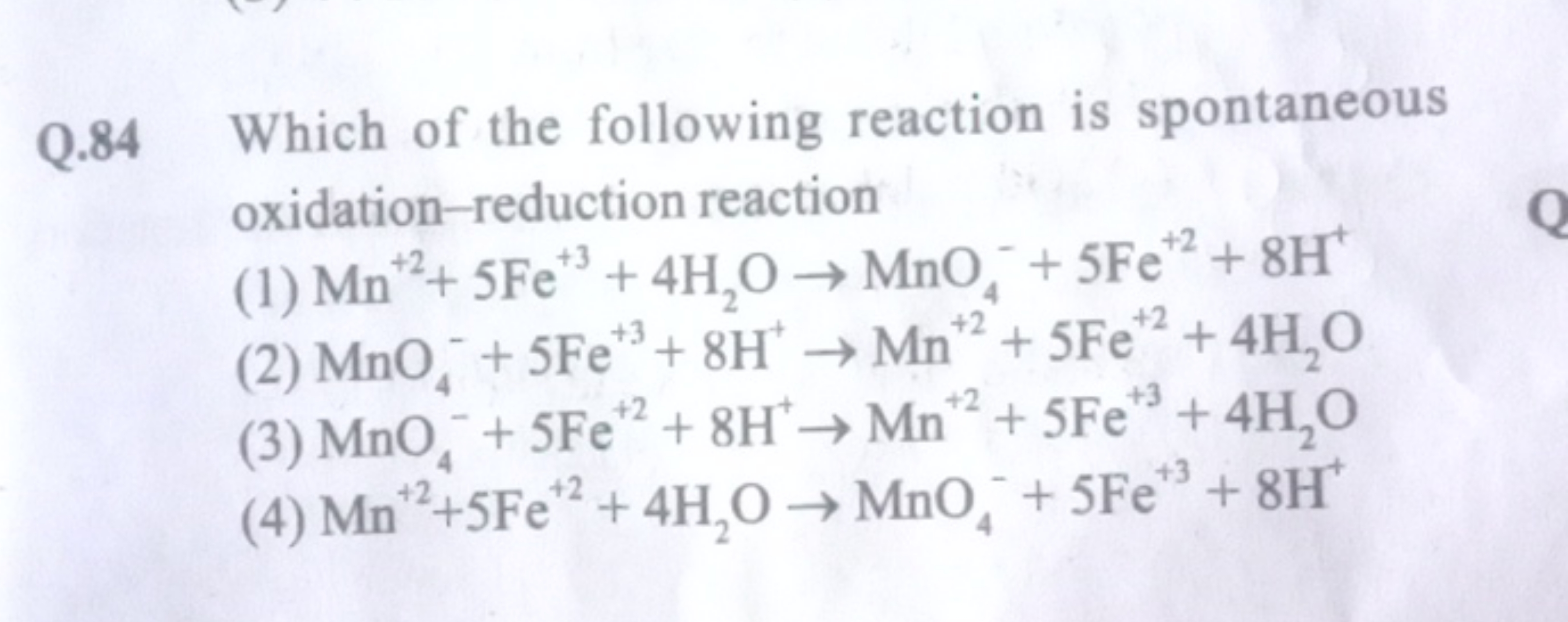 84 Which of the following reaction is spontaneous oxidation-reduction 