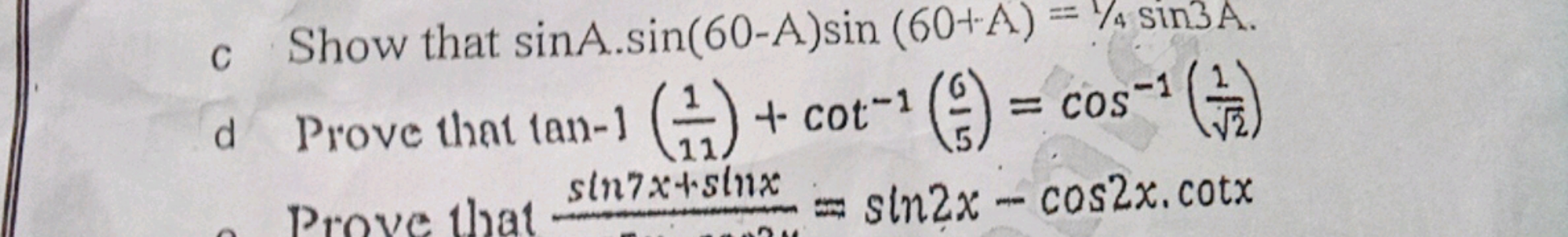 c Show that sinA⋅sin(60−A)sin(60+A)=1/4sin3A.
d Prove that tan-1 (111​