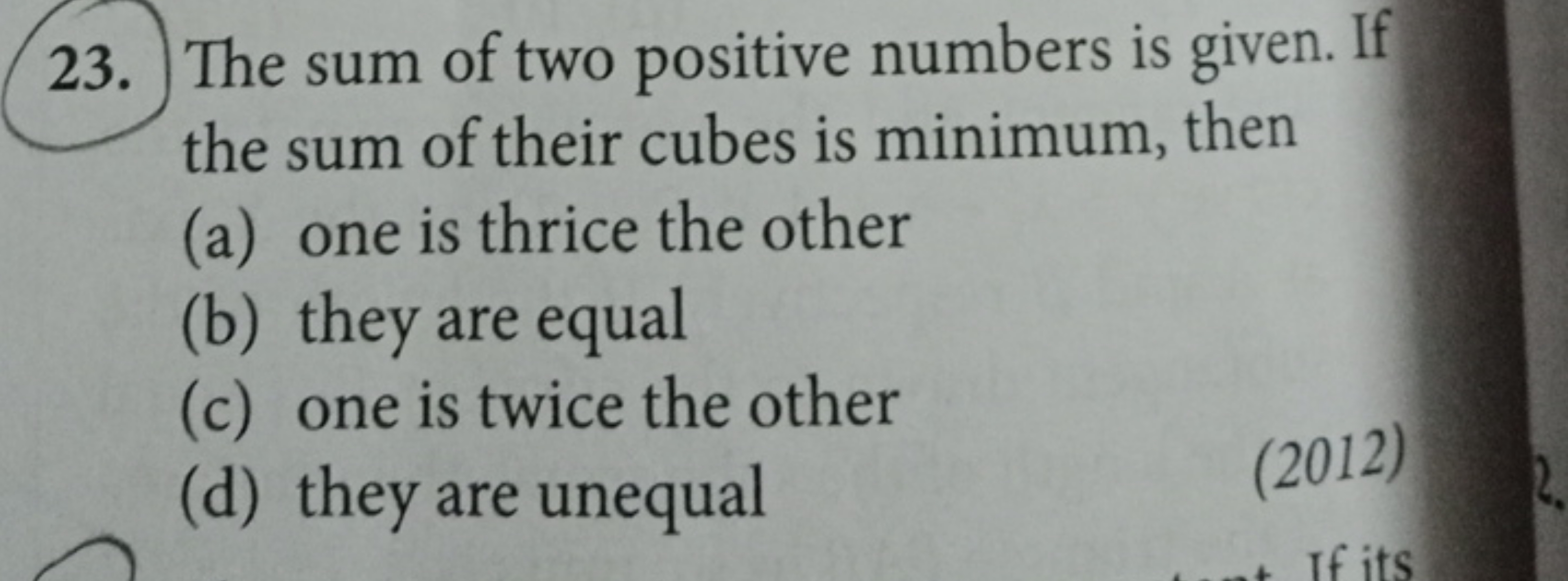 The sum of two positive numbers is given. If the sum of their cubes is