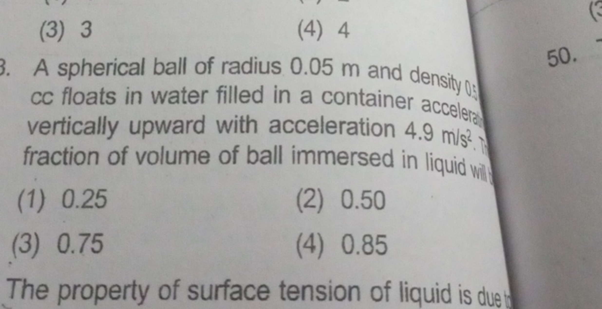 A spherical ball of radius 0.05 m and density 0 : cc floats in water f