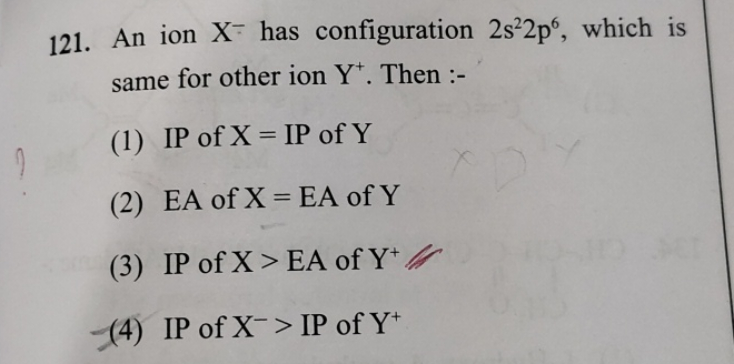 An ion X−has configuration 2 s22p6, which is same for other ion Y+. Th