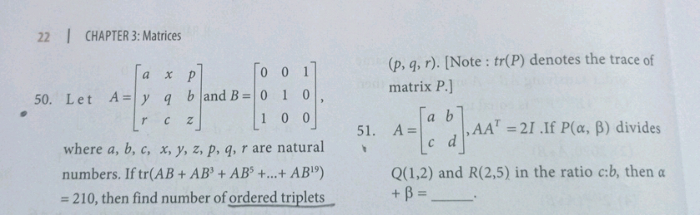 22 | CHAPTER 3: Matrices
50. Let A=⎣⎡​ayr​xqc​pbz​⎦⎤​ and B=⎣⎡​001​010