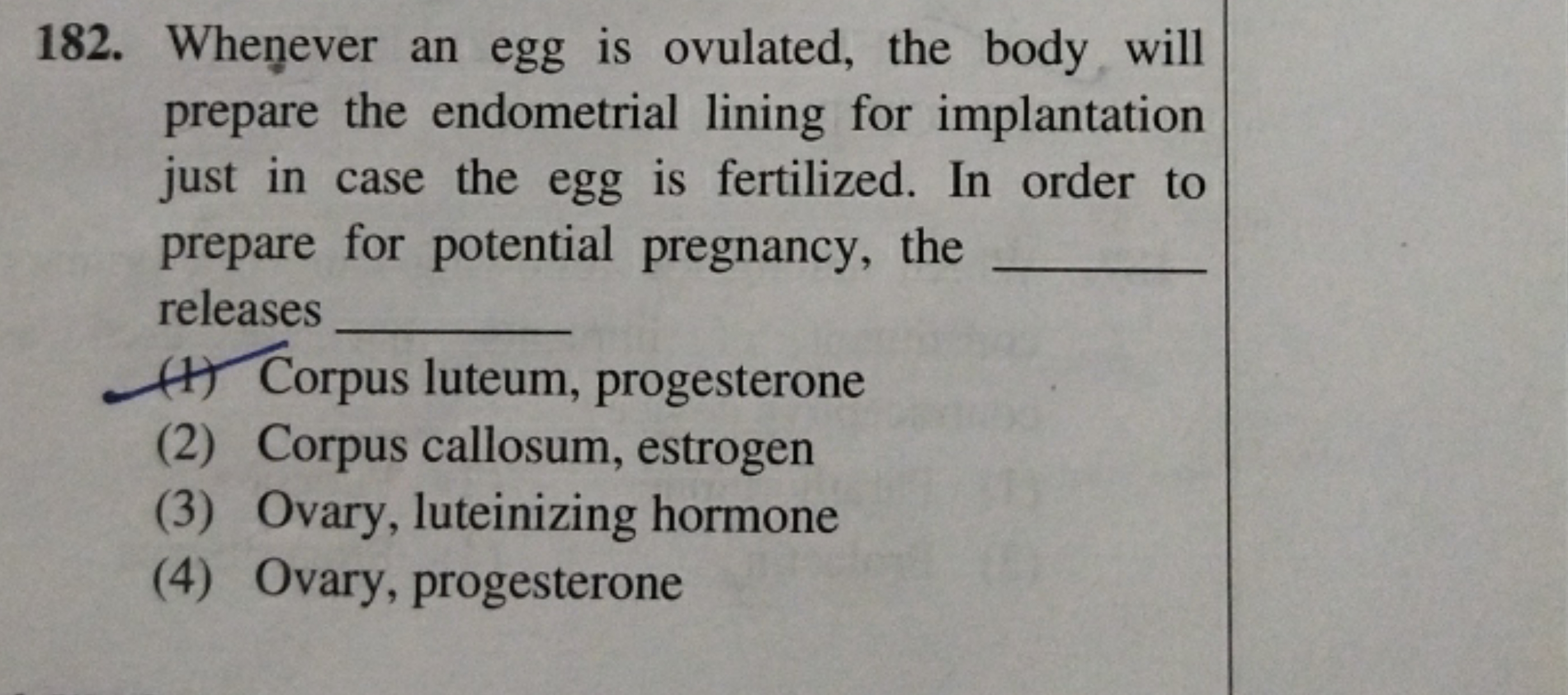 182. Whenever an egg is ovulated, the body will prepare the endometria