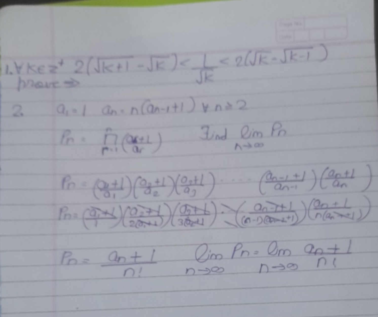 1. ∀k∈z+2(k+1​−k​)<k​L​<2(k​−k−1​) prove ⇒ prowe →
2
an​−1an+n​n(an−1​