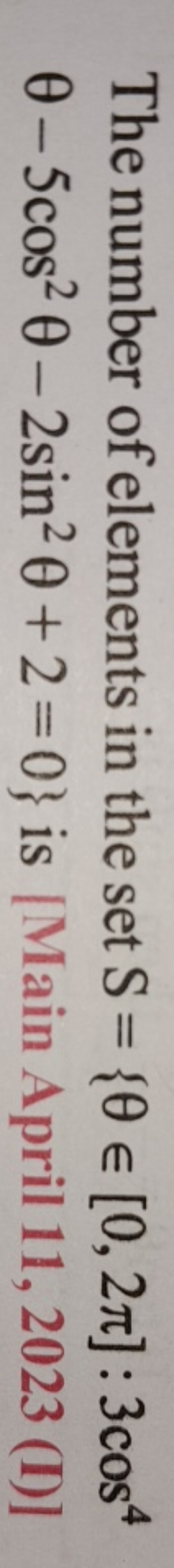 The number of elements in the set S={θ∈[0,2π]:3cos4 θ−5cos2θ−2sin2θ+2=