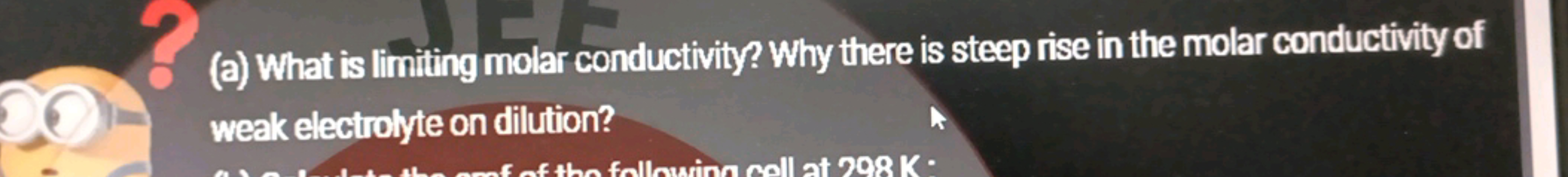 (a) What is limiting molar conductivity? Why there is steep rise in th