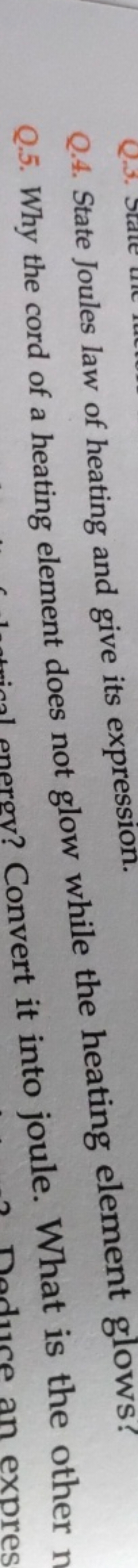 Q.4. State Joules law of heating and give its expression.
Q.5. Why the