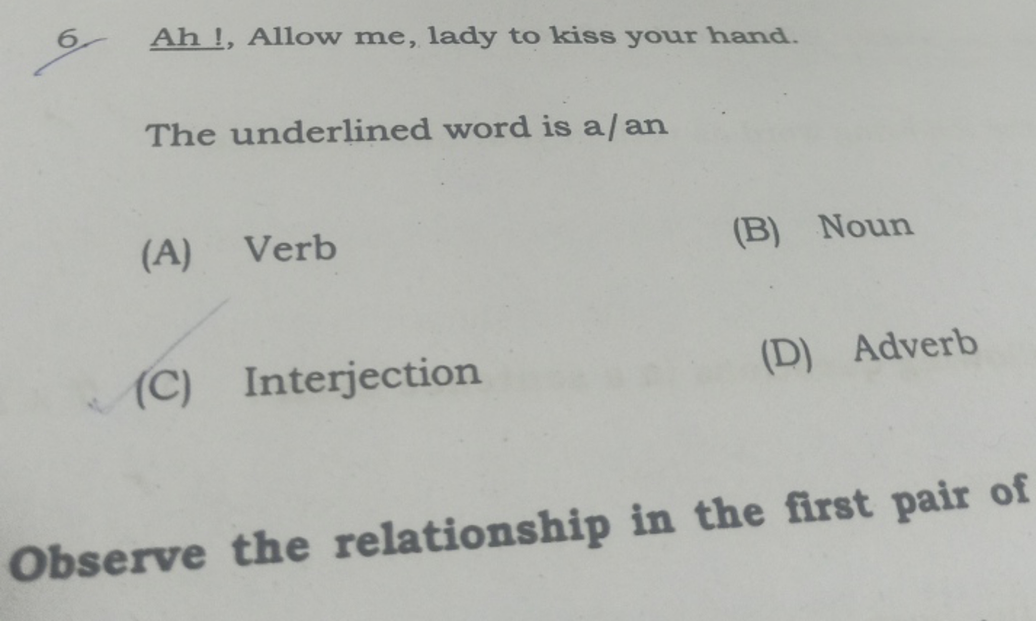 Ah !, Allow me, lady to kiss your hand. The underlined word is a/an