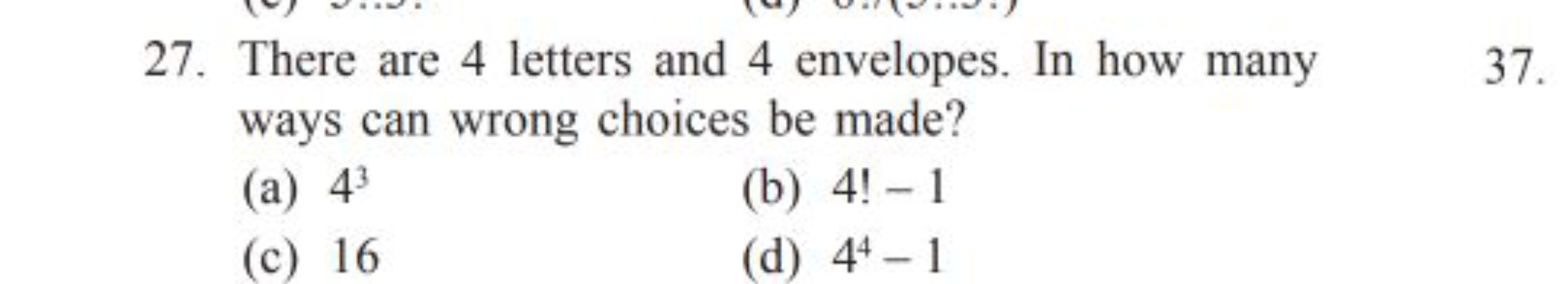 There are 4 letters and 4 envelopes. In how many ways can wrong choice