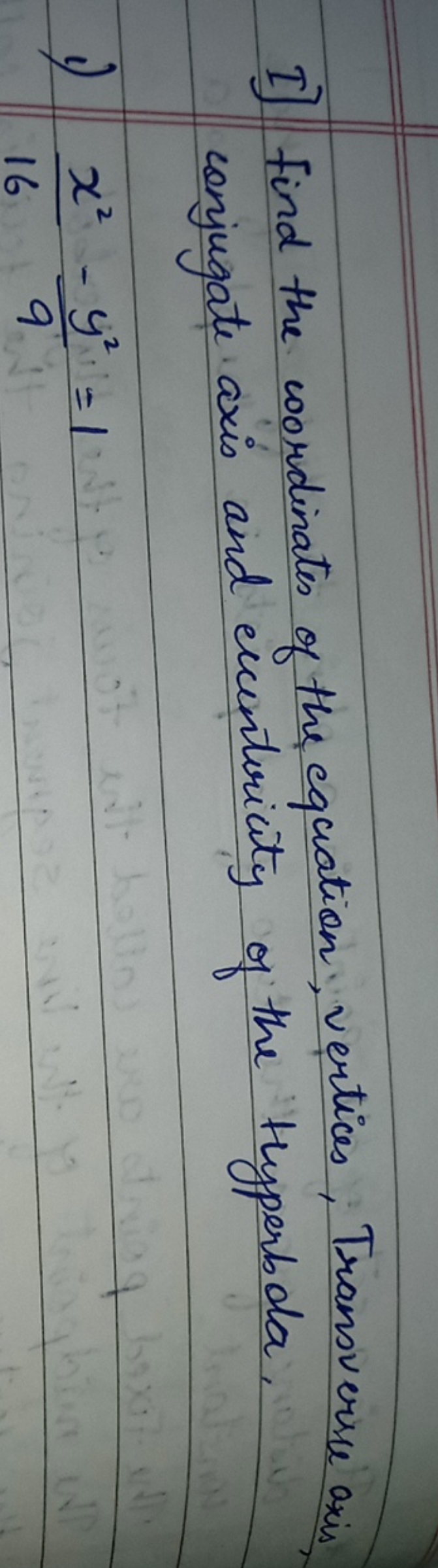 I) Find the coordinates of the equation, vertices, Transverse axis, co