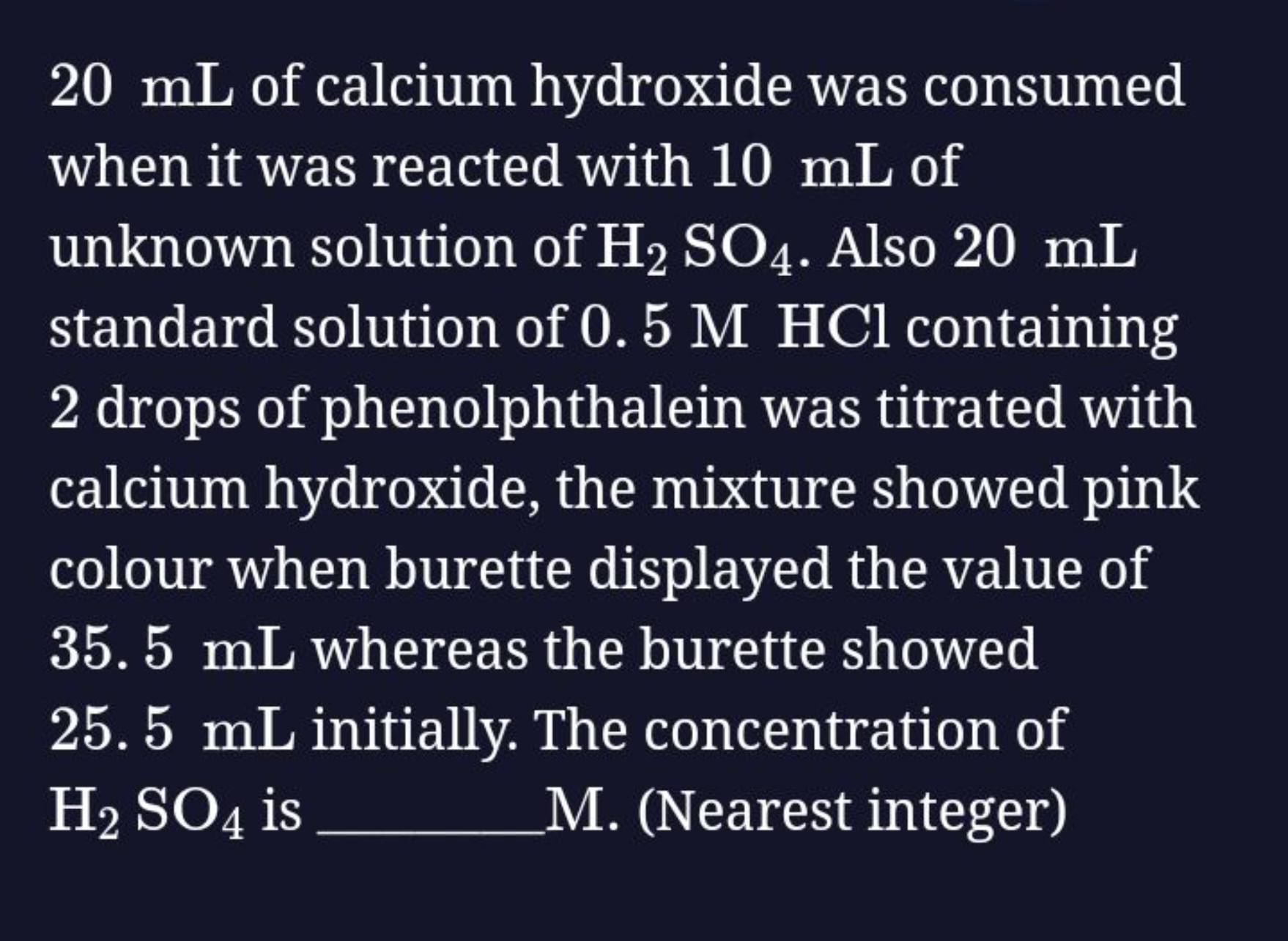 20 mL of calcium hydroxide was consumed when it was reacted with 10 mL