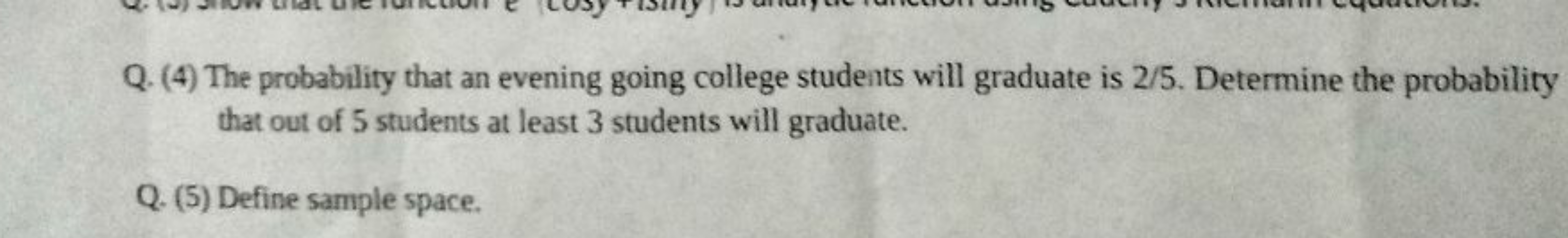 Q. (4) The probability that an evening going college students will gra