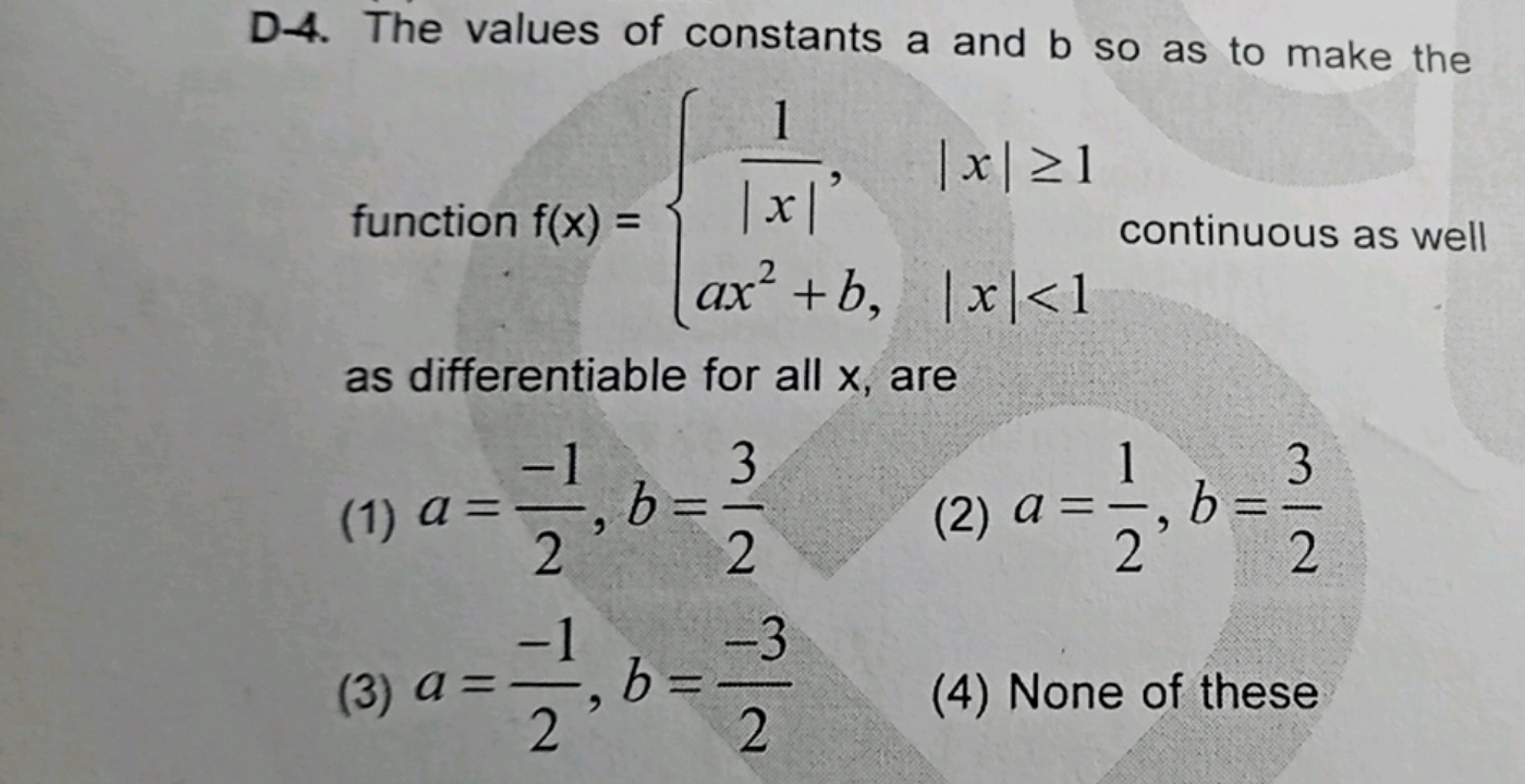 D-4. The values of constants a and b so as to make the function f(x)={