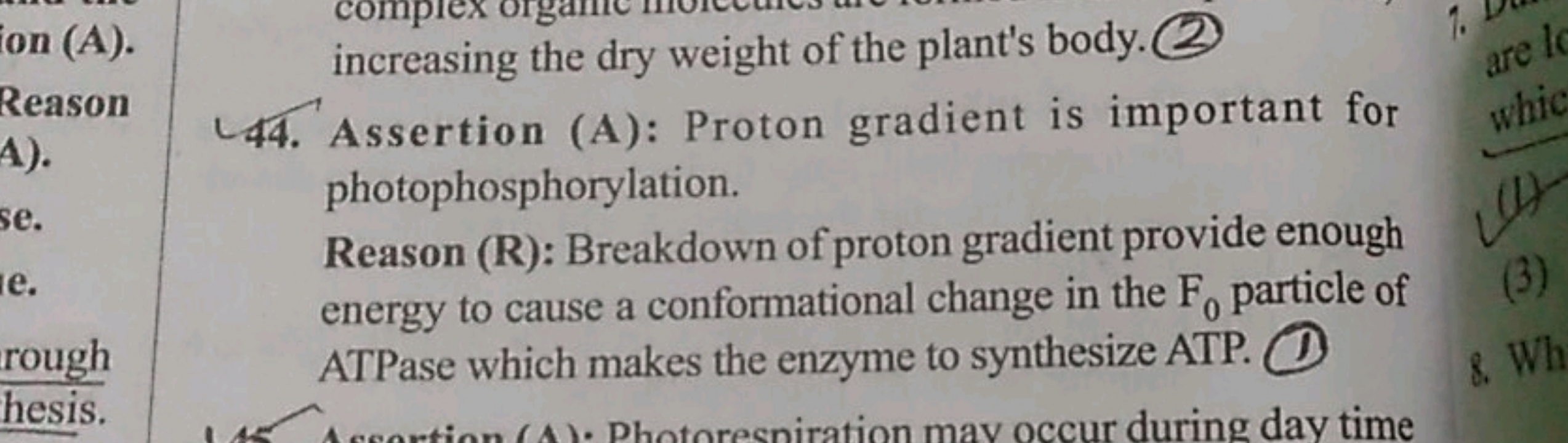 increasing the dry weight of the plant's body.
44. Assertion (A): Prot