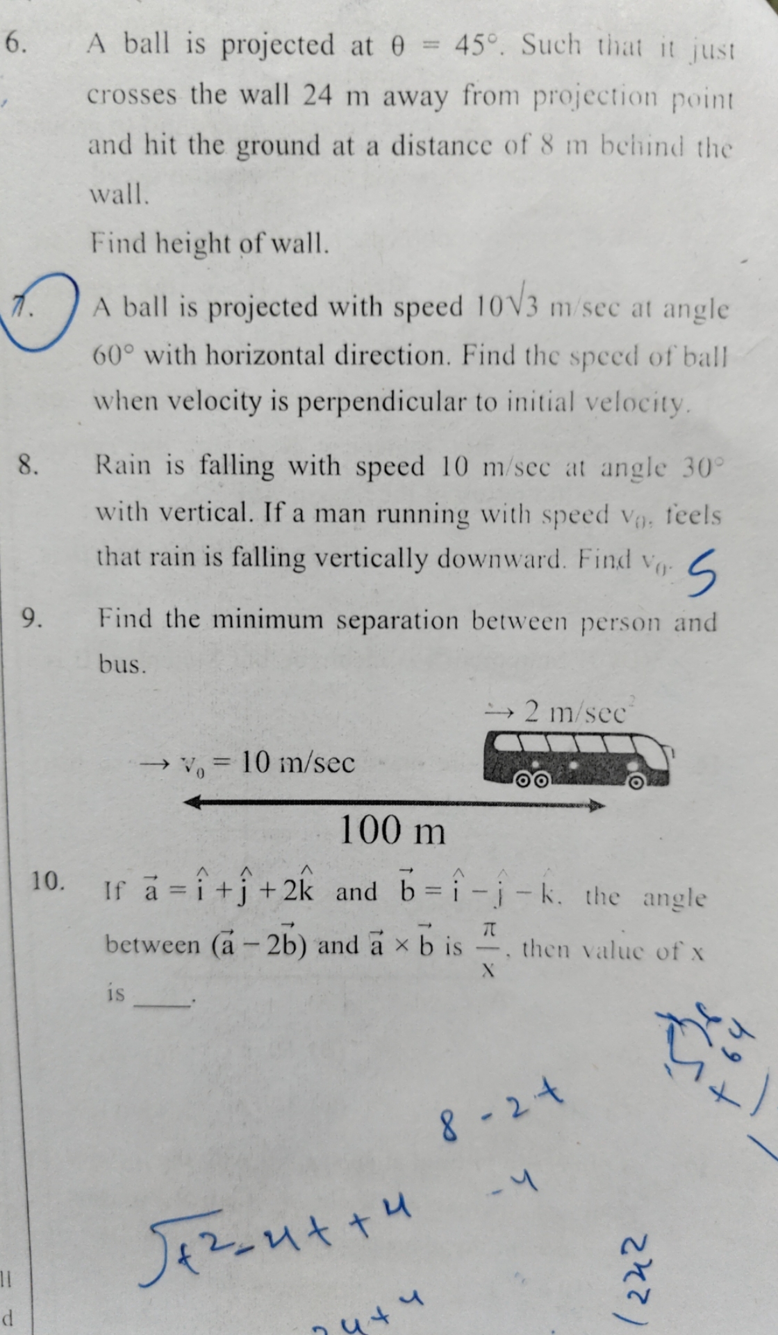 6. A ball is projected at θ=45∘. Such that it just crosses the wall 24