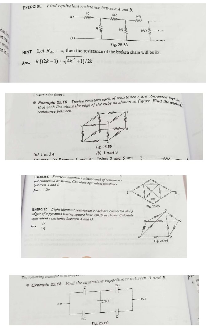 EXERCISE Find equivalent resistance between A and B.
Fig. 25.58

HINT 