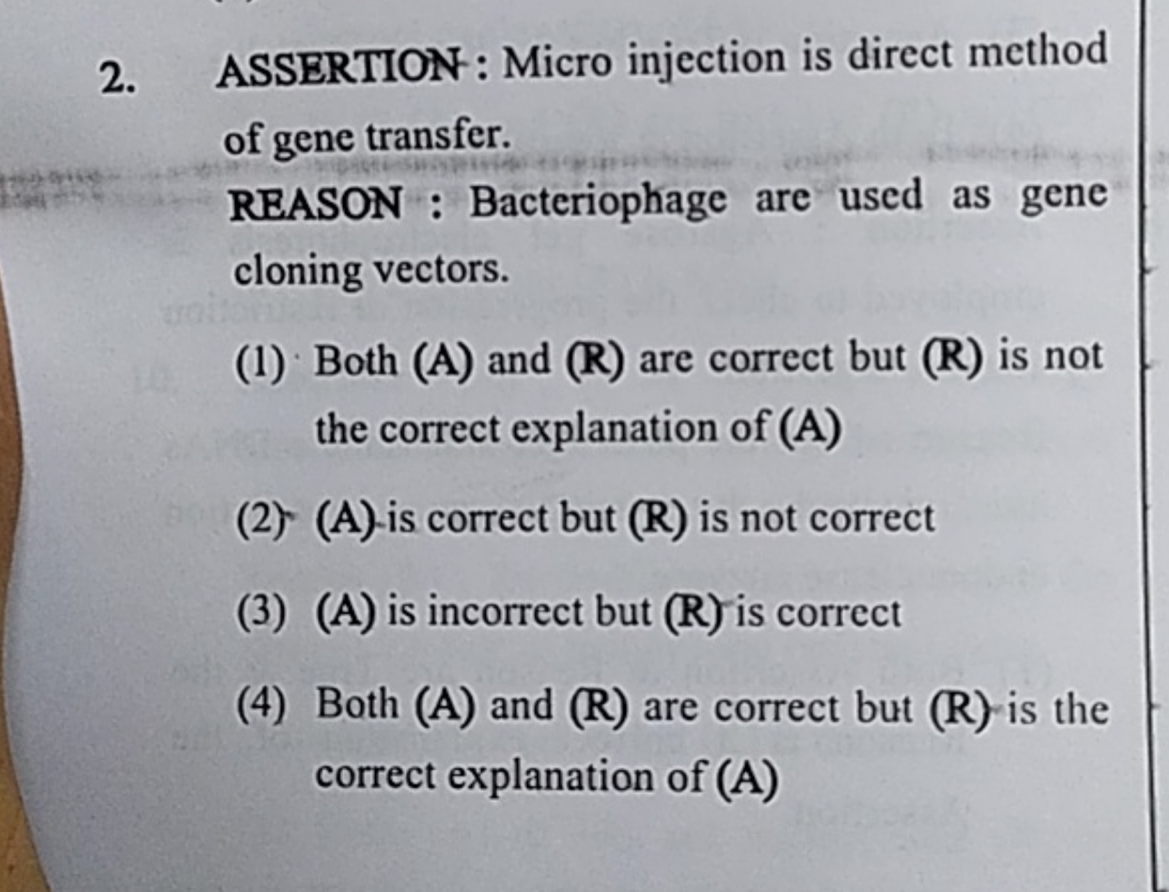 ASSERTION : Micro injection is direct method of gene transfer. REASON 