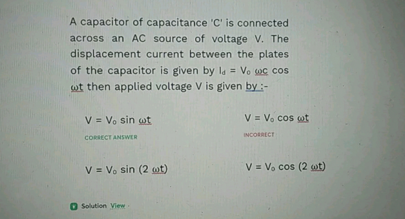 A capacitor of capacitance ' C ' is connected across an AC source of v