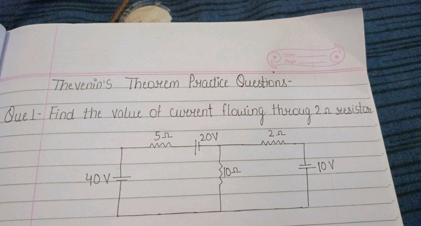 Thevenin's Theorem Practice Questions-
Que 1- Find the value of curren