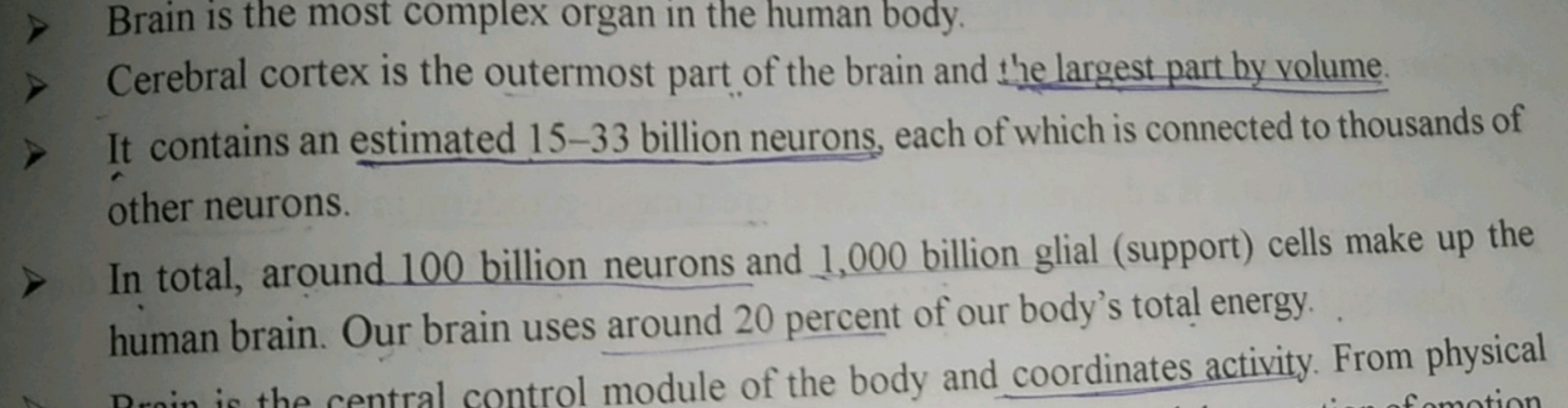 Brain is the most complex organ in the human body.
Cerebral cortex is 