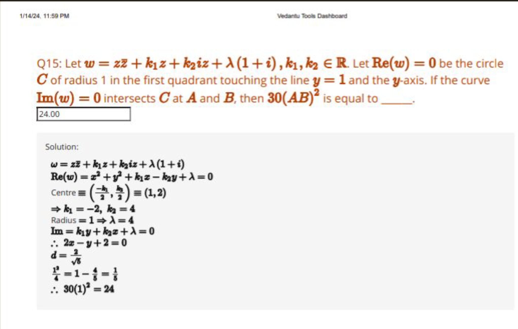 1/14/24, 11:59 PM
Vedantu Tools Dashboard
Q15: Let w=zzˉ+k1​z+k2​iz+λ(