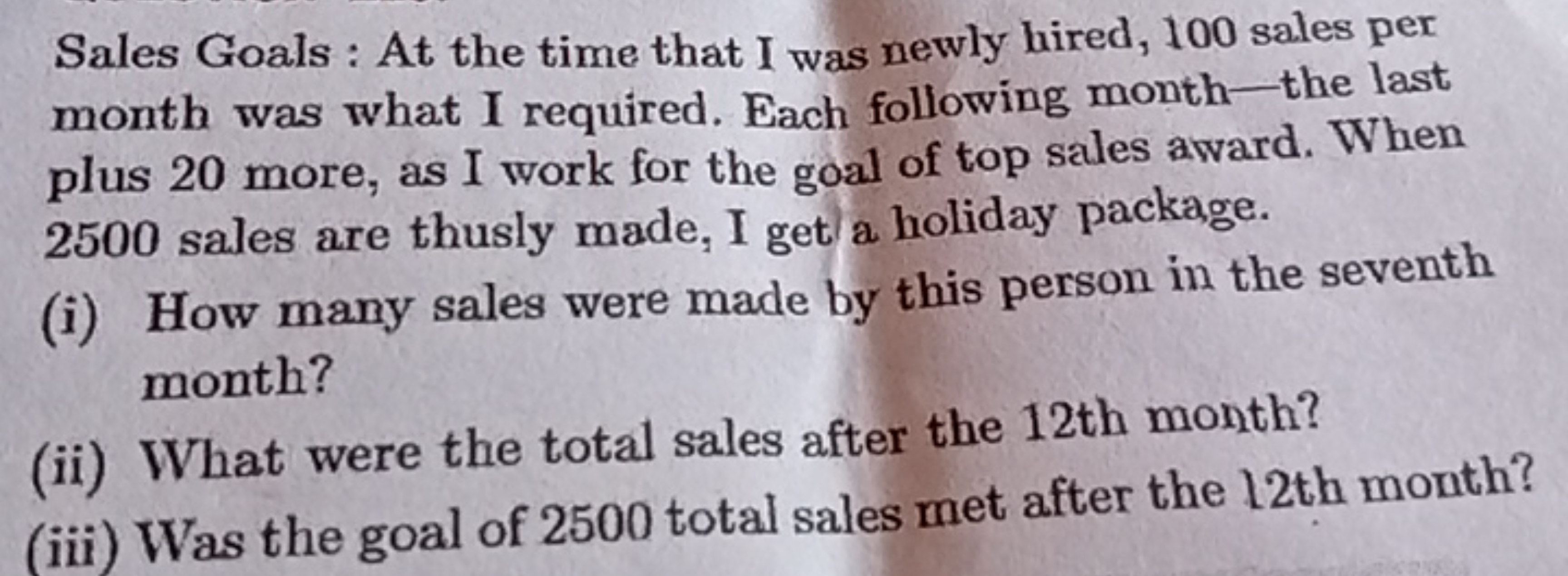 Sales Goals : At the time that I was newly hired, 100 sales per month 