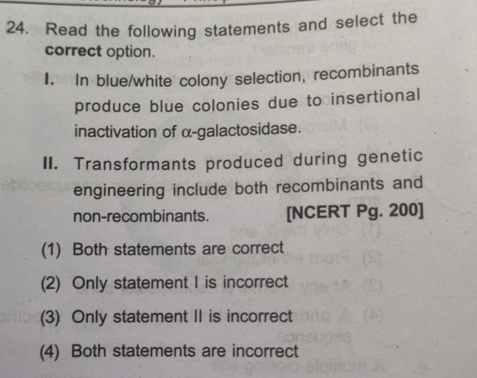 Read the following statements and select the correct option. I. In blu