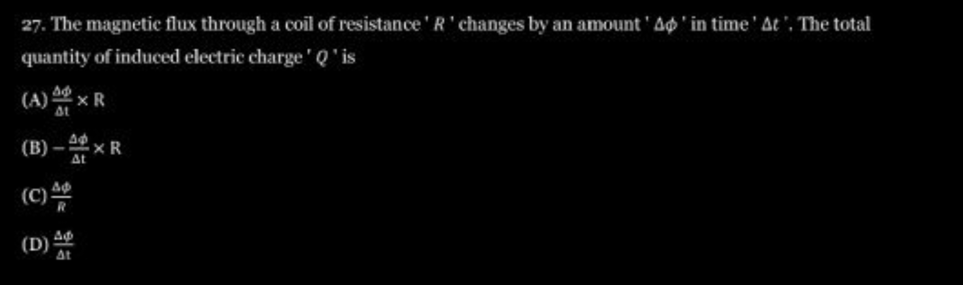 The magnetic flux through a coil of resistance ' R ' changes by an amo